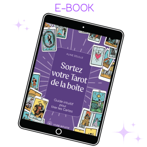 Sortez votre Tarot de la Boite - Guide Pratique d'apprentissage du Tarot - E-Book