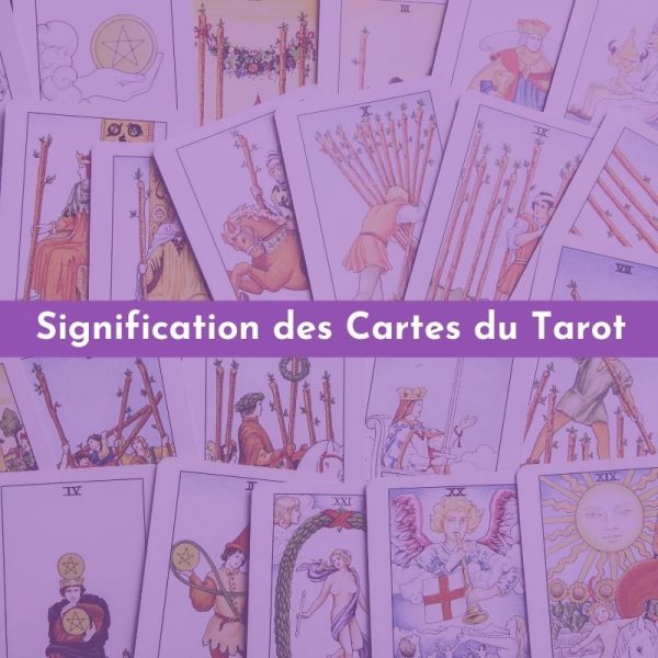 signification des Cartes du Tarot